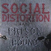 Prison Bound - Social Distortion