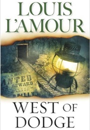 West of Dodge (Louis L'amour)