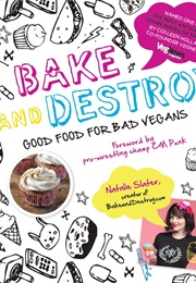 Bake and Destroy (Natalie Slater)