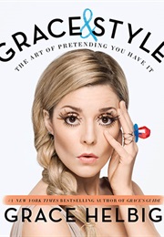 Grace & Style (Grace Helbig)
