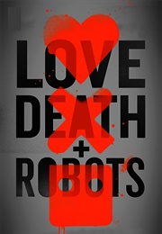 Love, Death & Robots (2019)