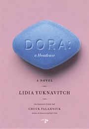 Dora: A Headcase (Lidia Yuknavitch)