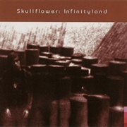 Skullflower - Infinityland