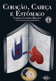 Coração, Cabeça E Estômago (Camilo Castelo Branco)
