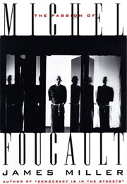 The Passion of Michel Foucault (James Miller)