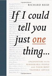 If I Could Tell You Just One Thing (Richard Reed)