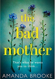 The Bad Mother (Amanda Brooke)
