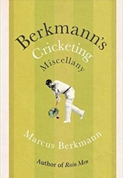 Berkmann's Cricketing Miscellany (Marcus Berkmann)