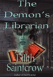 The Demon&#39;s Librarian (Lilith Saintcrow)