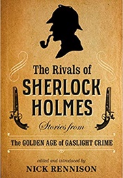 The Rivals of Sherlock Holmes (Nick Rennison)