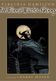 Wee Winnie Witch's Skinny (Virginia Hamilton)