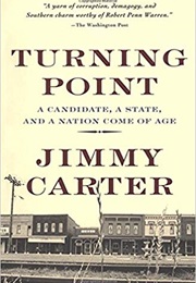 Turning Point: A Candidate, a State, and a Nation Come of Age (Jimmy Carter)