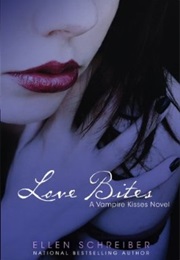 Love Bites (Vampire Kisses, #7) (Ellen Schreiber)