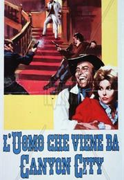 L'uomo Che Viene Da Canyon City