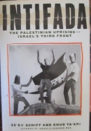 Intifada: Palestinian Uprising: Israel's Third Front (Ze'ev Schiff)