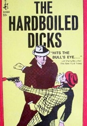 The Hard Boiled Dicks (Ron Goulart)