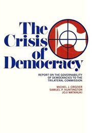 The Crisis of Democracy (Samuel P. Huntington; Joji Watanuki; Michel Crozie)