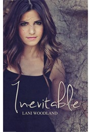 Inevitable (Lani Woodland)