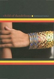 Child of Dandelions (Shenaaz Nanji)