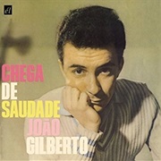 João Gilberto - Chega De Saudade