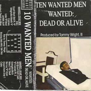 Ten Wanted Men - Wanted: Dead or Alive