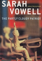 The Partly Cloudy Patriot (Sarah Vowell)