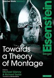 Towards a Theory of Montage (Eisenstein)