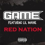 Red Nation - The Game Ft. Lil Wayne