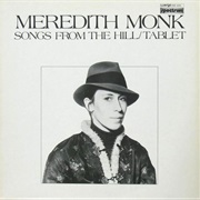 Meeredith Monk Songs From the Hill / Tablet