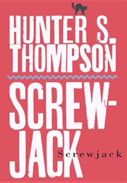 Screwjack (Hunter S. Thompson)