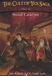 Second Cataclysm (The Cult of Yex Saga, #1) (Jason F. Smith)