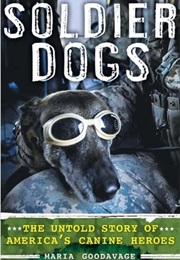 Soldier Dogs (Maria Goodavage)