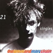 The Jesus and Mary Chain - 21 Singles 1984-1998