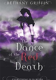 Dance of the Red Death (Bethany Griffin)