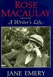 Rose Macaulay: A Writer&#39;s Life (Jane Emery)