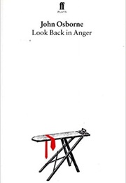 Look Back in Anger (John Osborne)