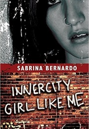 Inner City Girl Like Me (Sabrina Bernardo)