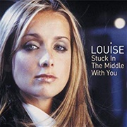 Stuck in the Middle With You - Louise