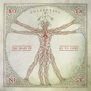 Botanist - Collective: The Shape of He to Come