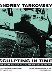Sculpting in Time (Andrey Tarkovsky)