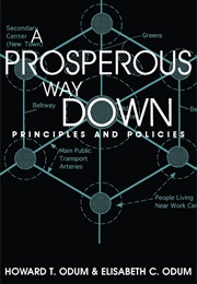 A Prosperous Way Down (Howard T. Odum & Elisabeth C. Odum)
