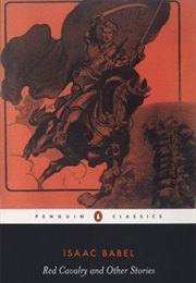 Red Cavalry and Other Stories (Isaac Babel)