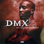 It's Dark and Hell Is Hot - DMX