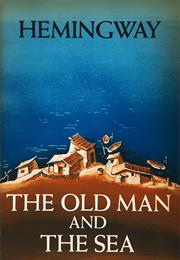 The Old Man and the Sea - Ernest Hemingway (1952)
