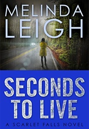 Seconds to Live (Melinda Leigh)