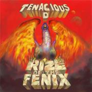 Tenacious D - Rize of the Pheonix