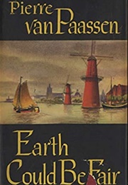 Earth Could Be Fair (Pierre Van Paassen)