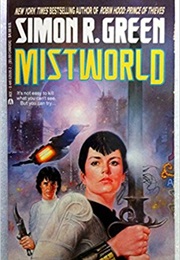Mistworld (Simon R. Green)