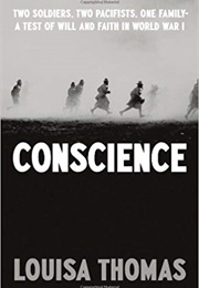 Conscience: Two Soldiers, Two Pacifists, One Family (Louisa Thomas)