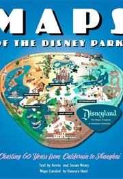 Maps of the Disney Parks: Charting 60 Years From California to Shanghai (Vanessa Hunt)